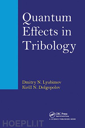 lyubimov dmitry nikolaevich; dolgopolov kirill nikolaevich - quantum effects in tribology