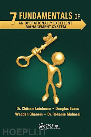 lutchman chitram; evans douglas; shihab ghanem al hashemi waddah; maharaj rohanie - 7 fundamentals of an operationally excellent management system