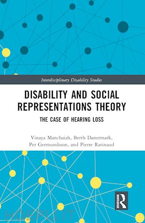 manchaiah vinaya; danermark berth; germundsson per; ratinaud pierre - disability and social representations theory