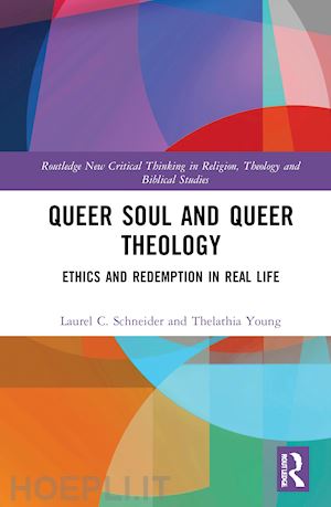 c. schneider laurel  ; young thelathia nikki - queer soul and queer theology