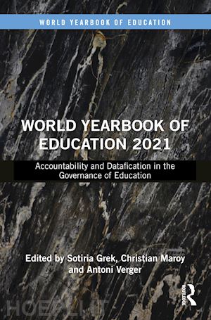 grek sotiria (curatore); maroy christian (curatore); verger antoni (curatore) - world yearbook of education 2021