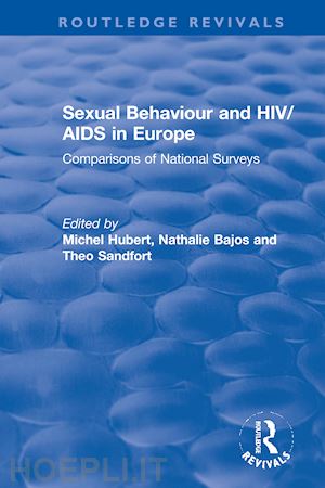 hubert michel (curatore); bajos nathalie (curatore); sandfort theo (curatore) - sexual behaviour and hiv/aids in europe