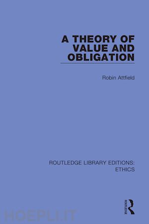 attfield robin - a theory of value and obligation