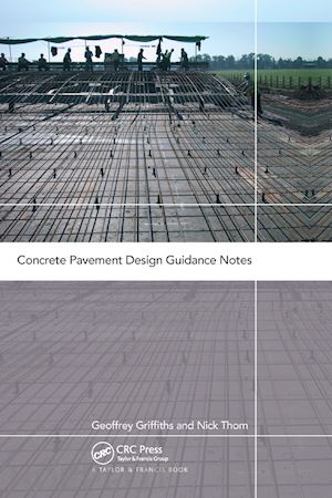 griffiths geoffrey; thom nick - concrete pavement design guidance notes