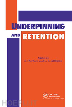thorburn s. (curatore); littlejohn g.s. (curatore) - underpinning and retention