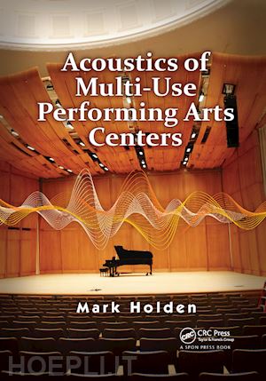 holden mark - acoustics of multi-use performing arts centers