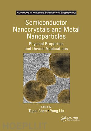 chen tupei (curatore); liu yang (curatore) - semiconductor nanocrystals and metal nanoparticles