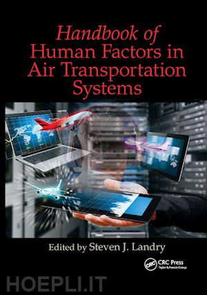 landry steven james (curatore) - handbook of human factors in air transportation systems