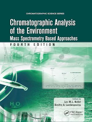 nollet leo m.l. (curatore); lambropoulou dimitra a. (curatore) - chromatographic analysis of the environment