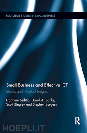 sellitto carmine; banks david; bingley scott; burgess stephen - small businesses and effective ict