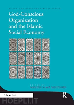 choudhury masudul alam - god-conscious organization and the islamic social economy