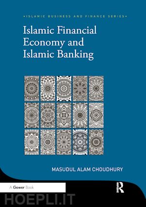 choudhury masudul alam - islamic financial economy and islamic banking