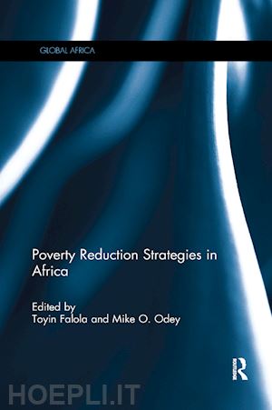 odey mike (curatore); falola toyin (curatore) - poverty reduction strategies in africa