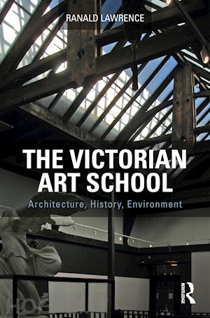 lawrence ranald - the victorian art school