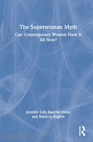 loh jennifer; johns raechel; english rebecca - the superwoman myth