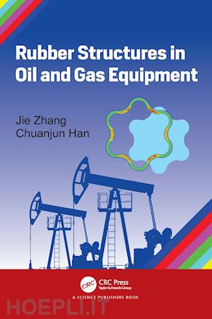 zhang jie; han chuanjun - rubber structures in oil and gas equipment