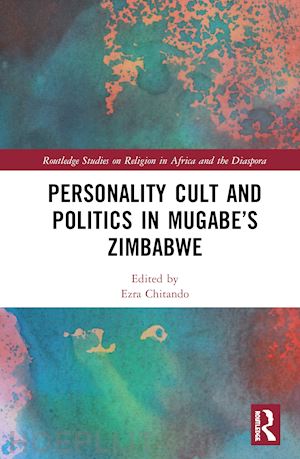 chitando ezra (curatore) - personality cult and politics in mugabe’s zimbabwe