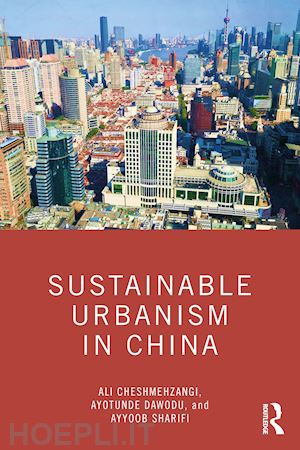 cheshmehzangi ali; dawodu ayotunde; sharifi ayyoob - sustainable urbanism in china