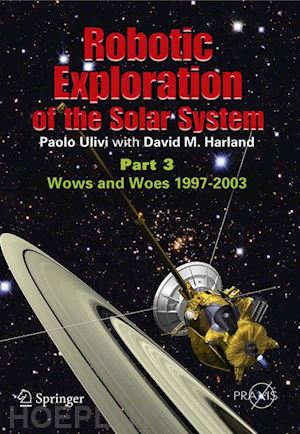 ulivi paolo; harland david m. - robotic exploration of the solar system