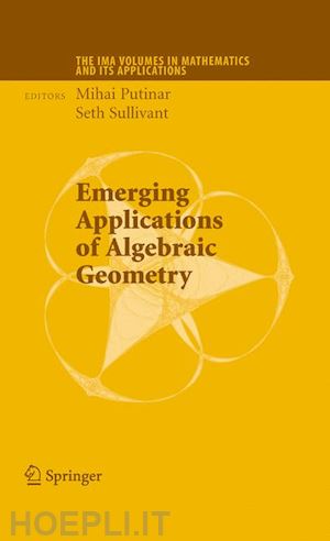 putinar mihai (curatore); sullivant seth (curatore) - emerging applications of algebraic geometry