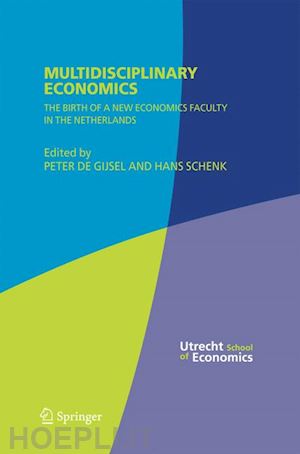 de gijsel peter (curatore); schenk hans (curatore) - multidisciplinary economics