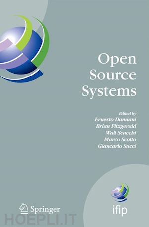 damiani ernesto (curatore); fitzgerald brian (curatore); scacchi walt (curatore); scotto marco (curatore) - open source systems