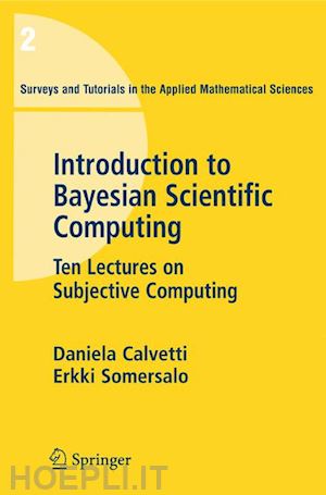 calvetti daniela; somersalo e. - an introduction to bayesian scientific computing