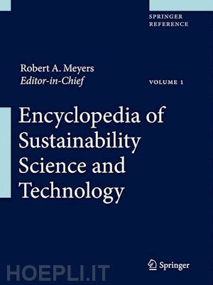 meyers robert a. (curatore) - encyclopedia of sustainability science and technology