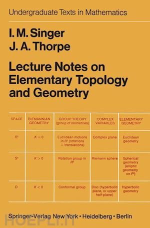 singer i.m.; thorpe j.a. - lecture notes on elementary topology and geometry