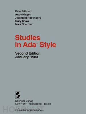 hibbard p.; hisgen a.; rosenberg j.; shaw m.; sherman m. - studies in ada® style