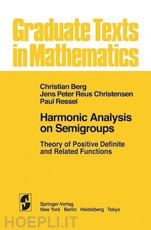 van den berg c.; christensen j. p. r.; ressel p. - harmonic analysis on semigroups