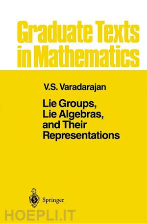 varadarajan v.s. - lie groups, lie algebras, and their representations