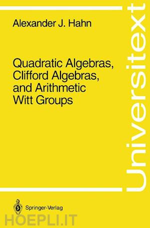 hahn alexander j. - quadratic algebras, clifford algebras, and arithmetic witt groups