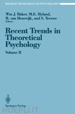 baker william j. (curatore); hyland michael e. (curatore); hezewijk rene van (curatore); terwee sybe (curatore) - recent trends in theoretical psychology