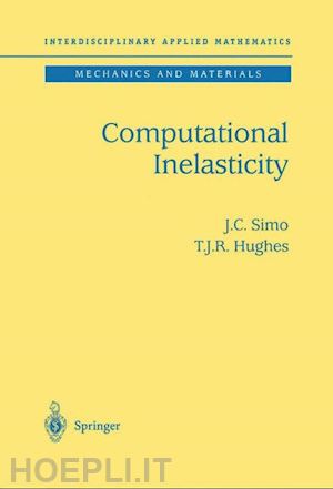 Computational Inelasticity Simo J C Hughes T J R Libro Springer 07 00 Hoepli It
