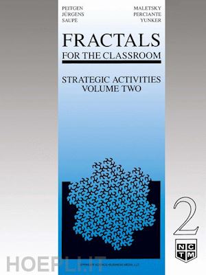 peitgen heinz-otto; jürgens hartmut; saupe dietmar; maletsky evan; perciante terry; yunker lee - fractals for the classroom: strategic activities volume two