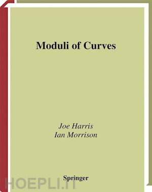 harris joe; morrison ian - moduli of curves