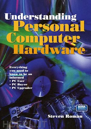 roman steven - understanding personal computer hardware