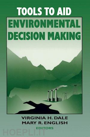 dale virginia h. (curatore); english mary r. (curatore) - tools to aid environmental decision making