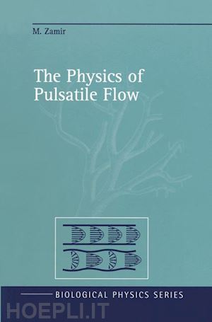 zamir m. - the physics of pulsatile flow