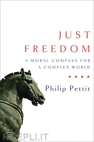 pettit philip - just freedom – a moral compass for a complex world