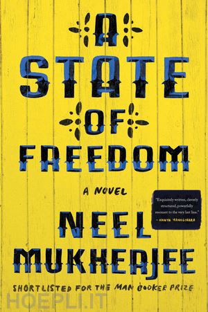 mukherjee neel - a state of freedom – a novel