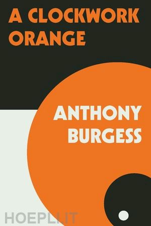 burgess anthony - a clockwork orange