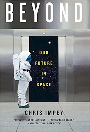 impey chris - beyond – our future in space