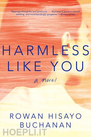 buchanan rowan hisayo - harmless like you – a novel