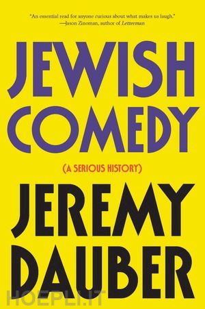 dauber jeremy - jewish comedy – a serious history