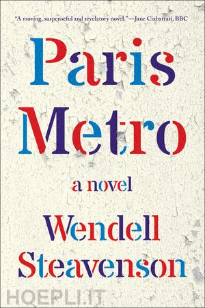 steavenson wendell - paris metro – a novel