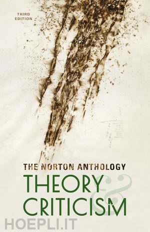leitch vincent b.; cain william e.; finke laurie a.; mcgowan john; sharpley–whitin t. denean; williams jeffrey - the norton anthology of theory and criticism, 3rd edition