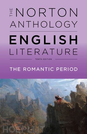 greenblatt stephen - the norton anthology of english literature – the romantic period, 10th edition, vol d