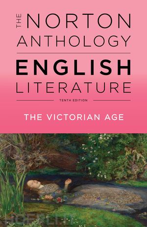 greenblatt stephen - the norton anthology of english literature – the victorian age, 10th edition, vol e